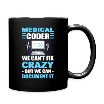 Medical Coder We Can't Fix Crazy But We Can - Tasse einfarbig - Schwarz - Rechts