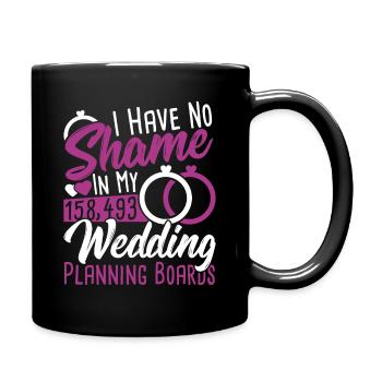 Hochzeitsplaner haben keine Scham in meinen - Tasse einfarbig - Schwarz - Rechts