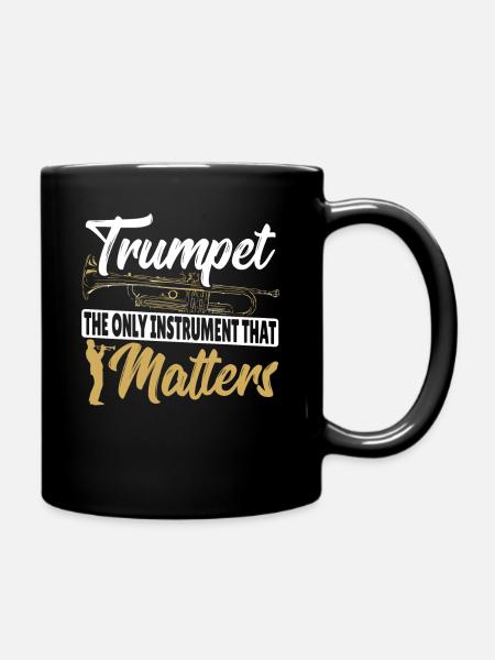 Trumpet The Only Instrument That Matters Trumpet - Tasse einfarbig - Schwarz