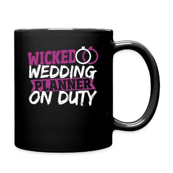 Wicked Wedding Planner On Duty Hochzeitsplanung - Tasse einfarbig - Schwarz - Rechts