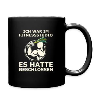 Ich war im Fitnessstudio Es hatte Geschlossen - Tasse einfarbig - Schwarz - Rechts