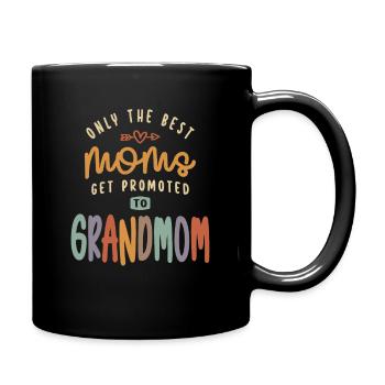 Only The Best Moms Get Promoted To Grandmom - Full Colour Mug - black - Right