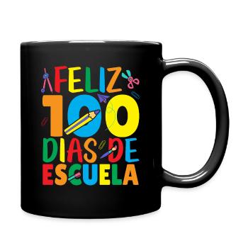 Feliz 100 Dias de Escuela Spanisch Froher 100. - Tasse einfarbig - Schwarz - Rechts