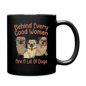 Hinter jeder guten Frau stehen viele Hunde - Tasse einfarbig - Schwarz - Rechts