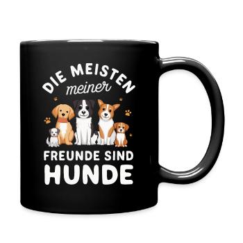 Hund Hunde Haustier Lustige Sprüche - Tasse einfarbig - Schwarz - Rechts