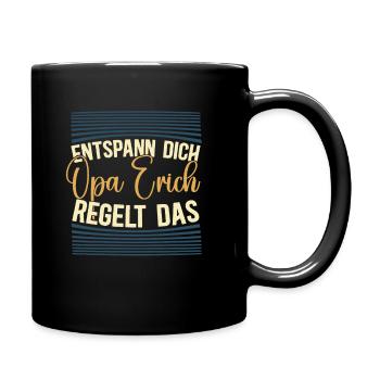 Entspann dich Opa Erich regelt das - Tasse einfarbig - Schwarz - Rechts