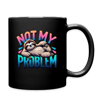 Fauler Faultier Not My Problem Spruch - Tasse einfarbig - Schwarz - Rechts