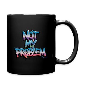 Not My Problem Graffiti Design - Full Colour Mug - black - Right