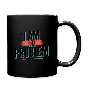 Ich Bin Das Problem Humorvoll und Direkt - Tasse einfarbig - Schwarz - Rechts