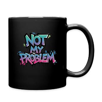 Déclaration légère « Pas mon problème » - Mug uni - noir - Droite
