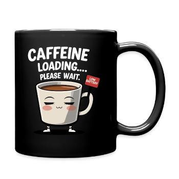 Caffeine Loading - Low Battery - Tasse einfarbig - Schwarz - Rechts