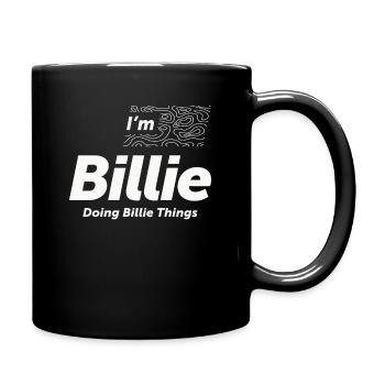 I'm Billie Doing Billie Things - Name Billie - Full Colour Mug - black - Right