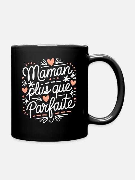 Maman plus que Parfaite - Mug uni - noir