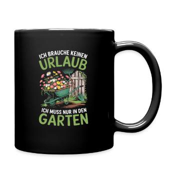 Garten und Gärtner Sprüche - Urlaub im Kleingarten - Tasse einfarbig - Schwarz - Rechts