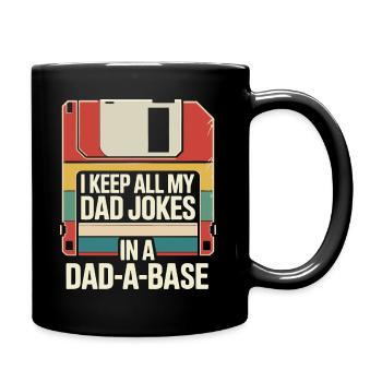 I Keep All My Dad Jokes In A Dad-A-Base Father Day - Full Colour Mug - black - Right