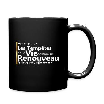 Embrasse les tempêtes de la vie comme un renouveau - Mug uni - noir - Droite