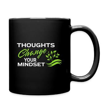 Thoughts change your Mindset T-Shirt für jeden - Tasse einfarbig - Schwarz - Rechts