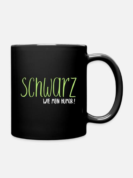 Schwarzer Humor - Tasse einfarbig - Schwarz