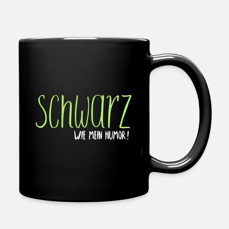Schwarzer Humor - Tasse einfarbig - Schwarz