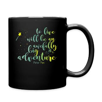 to live will be an awfully big adventure - Pan - Full Colour Mug - black - Right