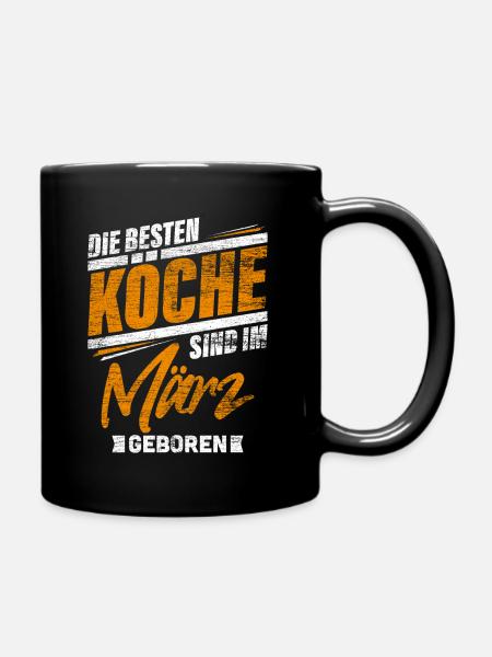 Koch Geburtstag März - Tasse einfarbig - Schwarz