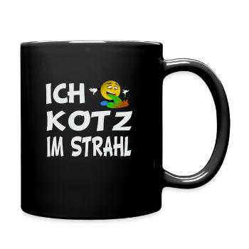 Ich kotz im Strahl Launig Genervt schlechte Laune - Tasse einfarbig - Schwarz - Rechts