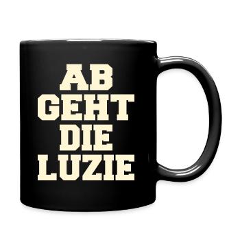 AB GEHT DIE LUZIE - lustiger Party Spruch - Tasse einfarbig - Schwarz - Rechts