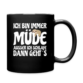 Ich bin immer Müde , Ausser beim Schlafen Faultier - Tasse einfarbig - Schwarz - Rechts