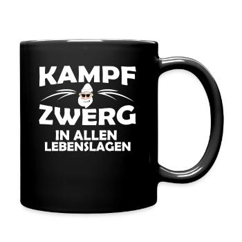 Kampfzwerg, In allen Lebenslagen, Sprüche Geschenk - Tasse einfarbig - Schwarz - Rechts