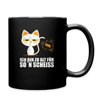 OMG - Katze - Ich bin zu alt für so einen Scheiß - Tasse einfarbig - Schwarz - Rechts