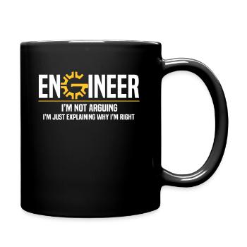 Engineer I'm Not Arguing Engineering, Ingenieur - Tasse einfarbig - Schwarz - Rechts