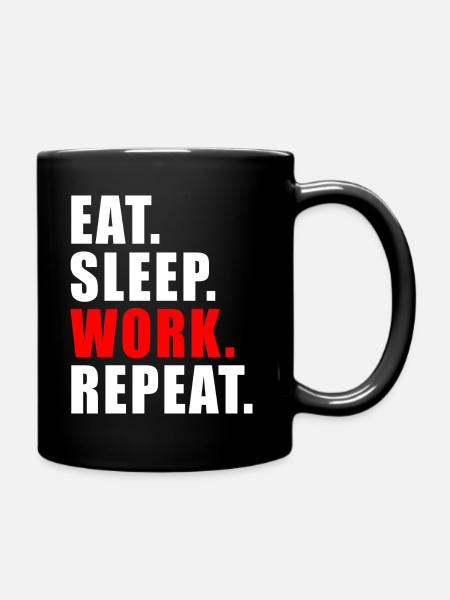 MANGER SOMMEIL TRAVAIL RÉPÉTER LE BUREAU DES CADEAUX HUMOUR - Mug uni - noir