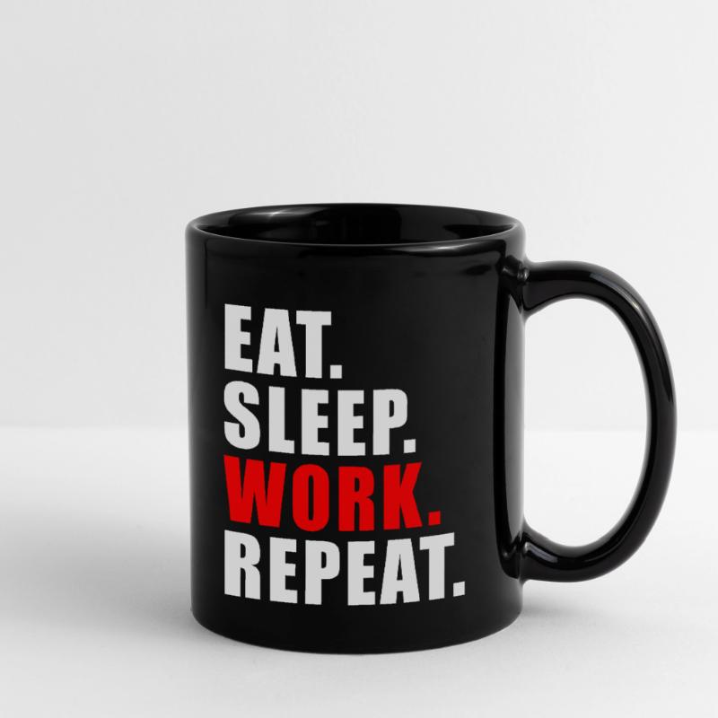 EAT SLEEP WORK REPEAT GIFT OFFICE HUMOR WORK Full Colour Mug