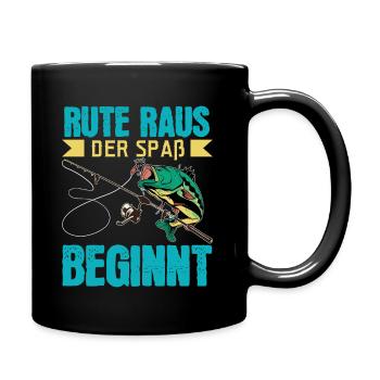 Rute Raus Der Spaß Beginnt Fischen Köder Angler - Tasse einfarbig - Schwarz - Rechts