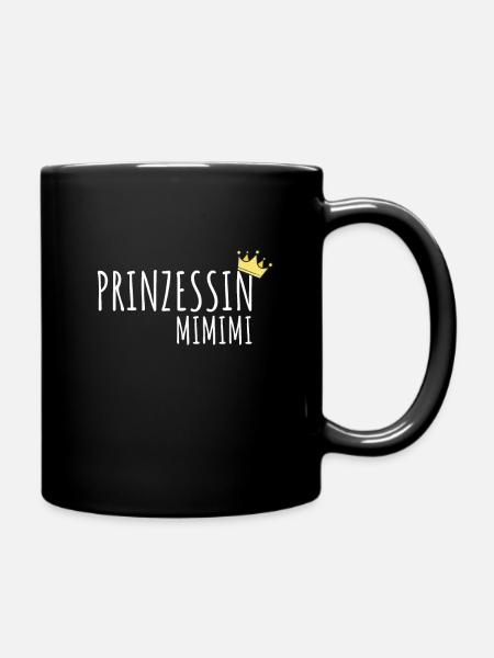 Mimimi Prinzessin Spruch Kindergarten Schule - Tasse einfarbig - Schwarz