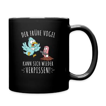 Der Frühe Vogel Kann Sich Wieder Verpissen Wurm - Tasse einfarbig - Schwarz - Rechts