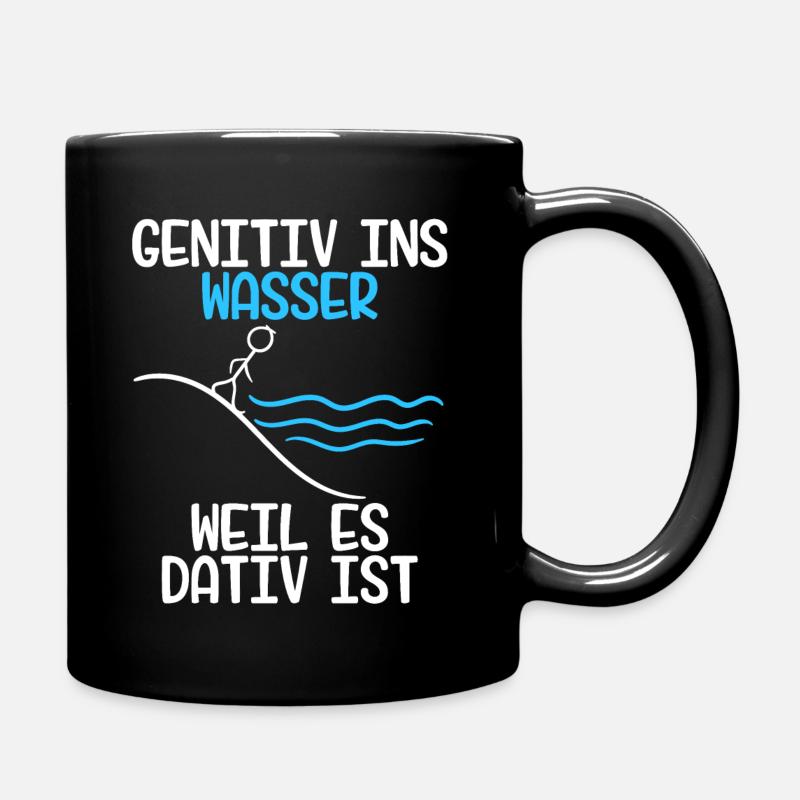 Genitiv ins Wasser weil es Dativ ist Grammatik - Tasse einfarbig - Schwarz