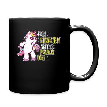 Mein Einhorn sagt die Realität lügt,Einhorn Spruch - Tasse einfarbig - Schwarz - Rechts