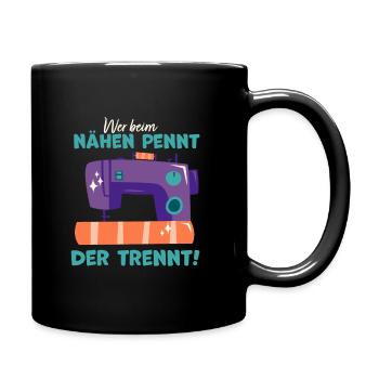 Wer beim nähen pennt, der trennt, Geschenk Näherin - Tasse einfarbig - Schwarz - Rechts