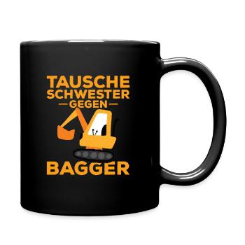 Tausche Schwester gegen Bagger. - Tasse einfarbig - Schwarz - Rechts