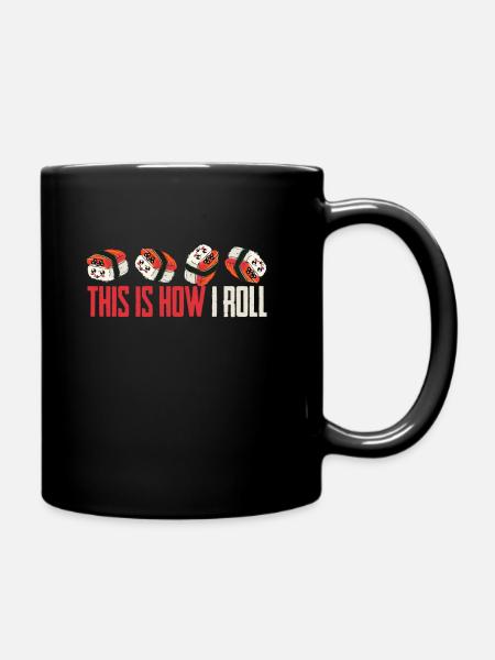 Das ist wie wir rollen Lachs Roh Fisch - Tasse einfarbig - Schwarz