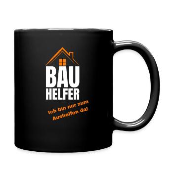 Bauhelfer Ich Bin Nur Zum Aushelfen Da! Traumhaus - Tasse einfarbig - Schwarz - Rechts