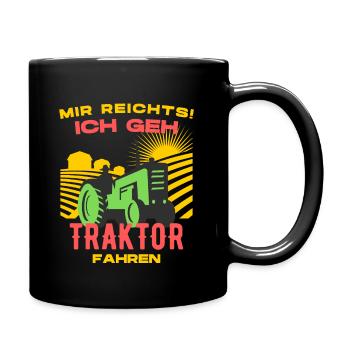 Lustiger Spruch Landwirt Traktor Fahren Bauer - Tasse einfarbig - Schwarz - Rechts
