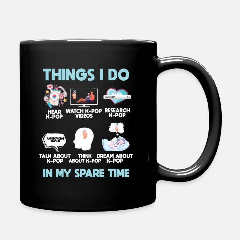 K Pop, Dinge, Die Ich In Meiner Freizeit Tue - Tasse einfarbig - Schwarz