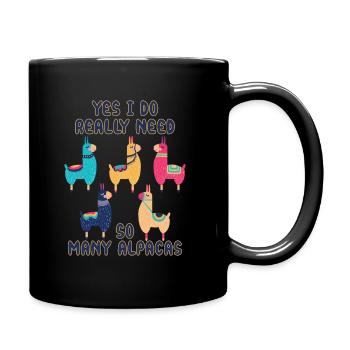 Yes I do really need so many Alpacas - Tasse einfarbig - Schwarz - Rechts