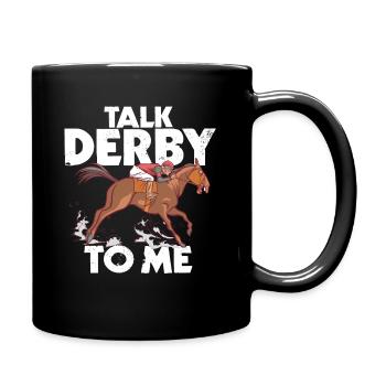 Talk Derby For Me, Horse, Horses, Horses - Full Colour Mug - black - Right