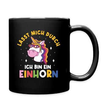 Einhorn, Lasst mich durch ich bin ein Einhorn - Tasse einfarbig - Schwarz - Rechts