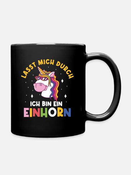 Einhorn, Lasst mich durch ich bin ein Einhorn - Tasse einfarbig - Schwarz