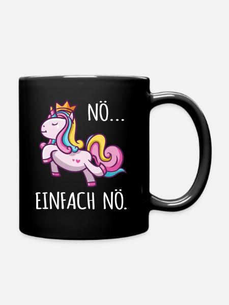 Einhorn lustig Diva Mädchen arrogant Nö einfach nö - Tasse einfarbig - Schwarz