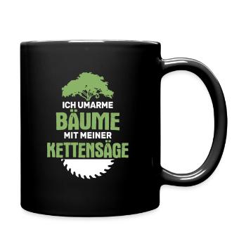 Umarme Bäume Mit Kettensäge Holzfäller Waldarbeit - Tasse einfarbig - Schwarz - Rechts